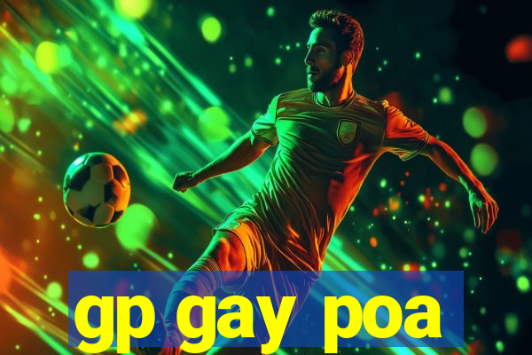 gp gay poa